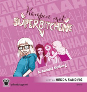 Kampen mot superbitchene av A. Audhild Solberg (Lydbok-CD)