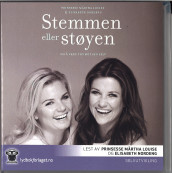 Stemmen eller støyen av Märtha Louise og Elisabeth Nordeng (Lydbok-CD)