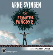 Primitive pungdyr av Arne Svingen (Nedlastbar lydbok)