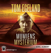 Mumiens mysterium av Tom Egeland (Nedlastbar lydbok)
