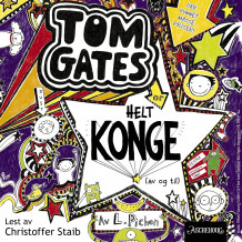 Tom Gates er helt konge (av og til) av Liz Pichon (Nedlastbar lydbok)