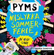 Pyms mislykka sommerferie av Heidi Linde (Nedlastbar lydbok)