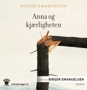 Anna og kjærligheten av Birger Emanuelsen (Nedlastbar lydbok)