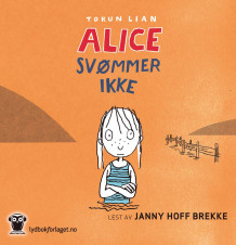 Alice svømmer ikke av Torun Lian (Nedlastbar lydbok)