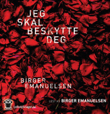 Jeg skal beskytte deg av Birger Emanuelsen (Nedlastbar lydbok)