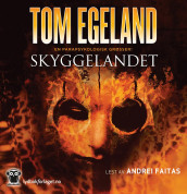 Skyggelandet av Tom Egeland (Nedlastbar lydbok)