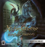 Archie Greene og det magiske museet av D.D. Everest (Lydbok-CD)