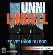 Jeg vet hvor du bor av Unni Lindell (Lydbok-CD)