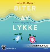 Biter av lykke av Anne Ch. Østby (Lydbok-CD)