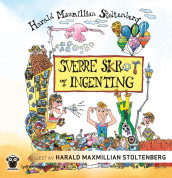 Sverre Skrot og ingenting av Harald Maxmillian Stoltenberg (Lydbok-CD)