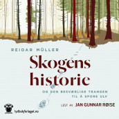 Skogens historie av Reidar Müller (Nedlastbar lydbok)