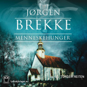 Menneskehunger av Jørgen Brekke (Nedlastbar lydbok)