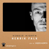Henrik Falk av Vigdis Hjorth (Nedlastbar lydbok)