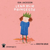 Lena blir prinsesse av Ida Jackson (Nedlastbar lydbok)