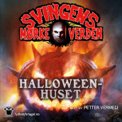 Halloweenhuset av Arne Svingen (Nedlastbar lydbok)