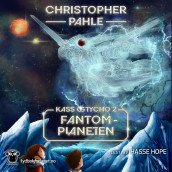 Fantomplaneten av Christopher Pahle (Nedlastbar lydbok)