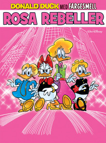 Donald Duck rosa rebeller av Silje Standal Jackson (Heftet)