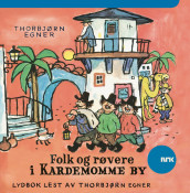 Folk og røvere i Kardemomme by av Thorbjørn Egner (Nedlastbar lydbok)