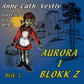 Aurora i blokk Z av Anne-Cath. Vestly (Nedlastbar lydbok)