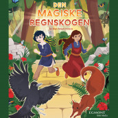 Den magiske regnskogen av Mari Moen Holsve (Nedlastbar lydbok)