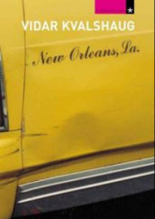 New Orleans av Vidar Kvalshaug (Heftet)