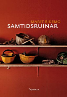 Samtidsruinar av Marit Eikemo (Ebok)