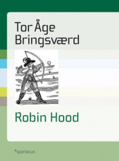Robin Hood av Tor Åge Bringsværd (Ebok)