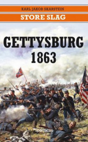 Gettysburg 1863 av Karl Jakob Skarstein (Ebok)