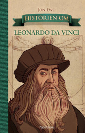 Historien om Leonardo da Vinci av Jon Ewo (Innbundet)