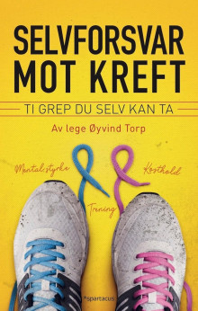 Selvforsvar mot kreft av Geir Stian Ulstein og Øyvind Torp (Heftet)