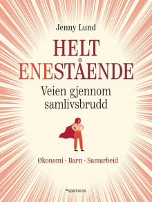 Helt enestående av Jenny Lund (Innbundet)