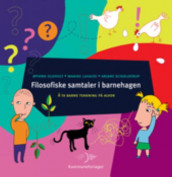 Filosofiske samtaler i barnehagen av Maaike Lahaise, Øyvind Olsholt og Ariane Schjelderup (Heftet)