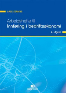 Arbeidshefte til Innføring i bedriftsøkonomi av Aage Sending (Heftet)