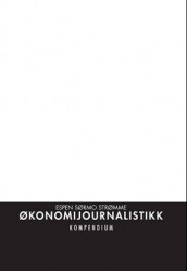 Økonomijournalistikk av Espen Sørmo Strømme (Heftet)