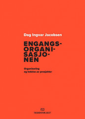 Engangsorganisasjonen av Dag Ingvar Jacobsen (Heftet)