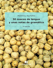 50 nueces de lengua y unas notas de gramática av Maximino J. Ruiz Rufino (Ebok)