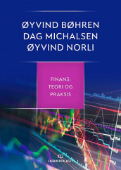 Finans av Øyvind Bøhren, Dag Michalsen og Øyvind Norli (Ebok)