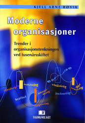 Moderne organisasjoner av Kjell Arne Røvik (Ebok)