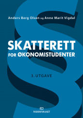 Skatterett for økonomistudenter av Anders Berg Olsen og Anne Marit Vigdal (Heftet)