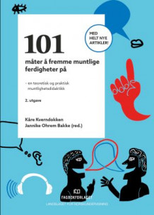 101 måter å fremme muntlige ferdigheter på av Kåre Kverndokken og Jannike Ohrem Bakke (Ebok)