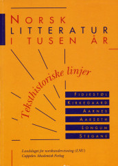 Norsk litteratur i tusen år av Sigurd Aa. Aarnes, Asbjørn Aarseth, Eva S. Fidjestøl, Peter Kierkegaard, Leif Longum og Idar Stegane (Heftet)