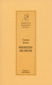 Fremtidsmuseum av Carsten Jensen (Heftet)
