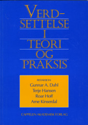 Verdsettelse i teori og praksis av Gunnar A. Dahl, Terje Hansen, Roar Hoff og Arne Kinserdal (Heftet)