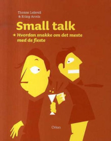 Small talk av Thomas Leikvoll og Erling Arvola (Heftet)