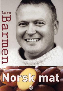 Norsk mat av Lars Barmen (Heftet)