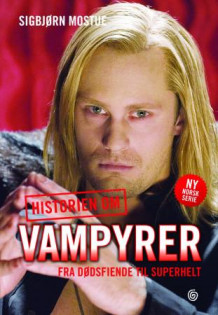 Historien om vampyrer av Sigbjørn Mostue (Innbundet)