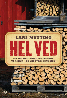 Hel ved av Lars Mytting (Innbundet)