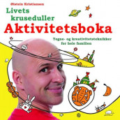 Livets kruseduller av Øistein Kristiansen (Innbundet)