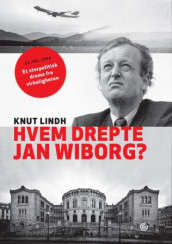 Hvem drepte Jan Wiborg? av Knut Lindh (Ebok)