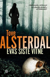 Evas siste vitne av Tove Alsterdal (Ebok)